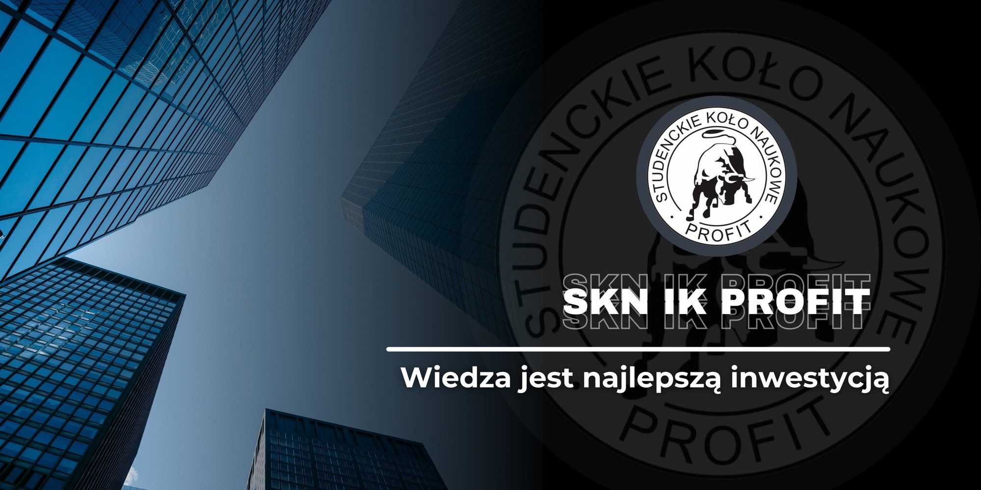 SKN IK Profit – Wiedza jest najlepszą inwestycją